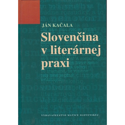 Slovenčina v literárnej praxi - Ján Kačala