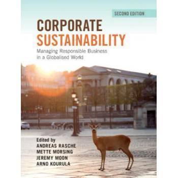 Image 1 of Corporate Sustainability | Andreas Rasche, Mette Morsing, Jeremy Moon, Arno Kourula