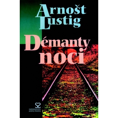 Démanty noci - Arnošt Lustig