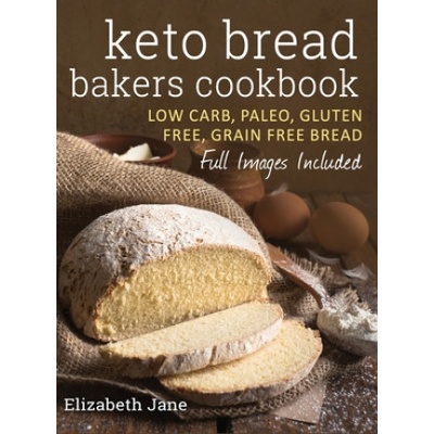 Keto Bread Bakers Cookbook