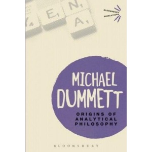 Origins of Analytical Philosophy | Michael Dummett (ISBN: 9781472532466)