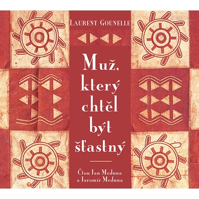 Muž, který chtěl být šťastný - Laurent Gounelle CZ