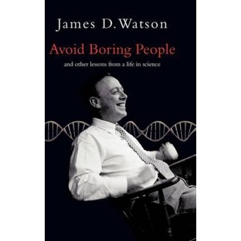 Avoid Boring People | James D. Watson