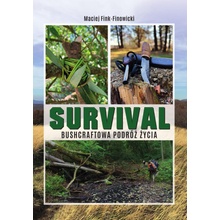 Survival. Bushcraftowa podróż życia