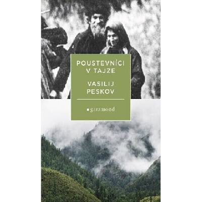 Poustevníci v tajze - Vasilij Peskov