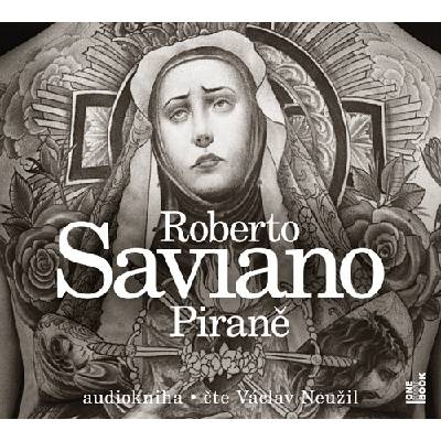 Piraně - Saviano Roberto - Čte Václav Neužil