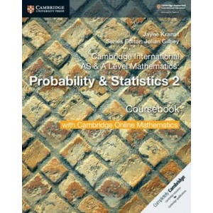 Cambridge International AS & A Level Mathematics: Probability & Statistics 2 Coursebook with Cambridge Online Mathematics (2 Years) | Jayne Kranat (ISBN: 9781108633055)