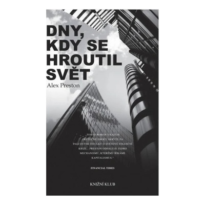 Dny, kdy se hroutil svět - Alex Preston