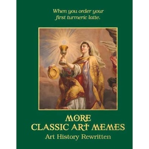 More Classic Art Memes | Ellie Ross (ISBN: 9781787416161)
