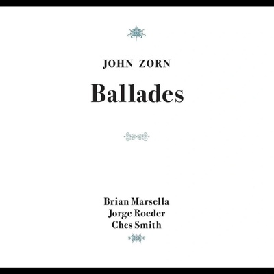 Zorn John Ballades 1 CD