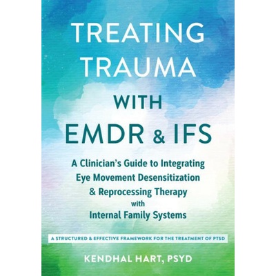Treating Trauma with EMDR and Ifs