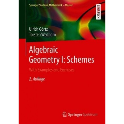 Algebraic Geometry I: Schemes | Torsten Wedhorn
