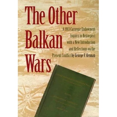 Other Balkan Wars | George F. Kennan