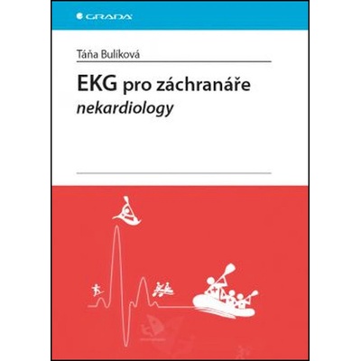 EKG pro záchranáře nekardiology - Táňa Bulíková