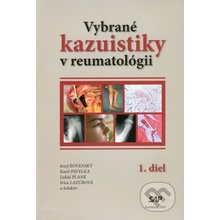 Vybrané kazuistiky v reumatológii 1+2 diel - Jozef Rovenský, Karel Pavelka, Lukáš Plank, Ivica Lazúrová