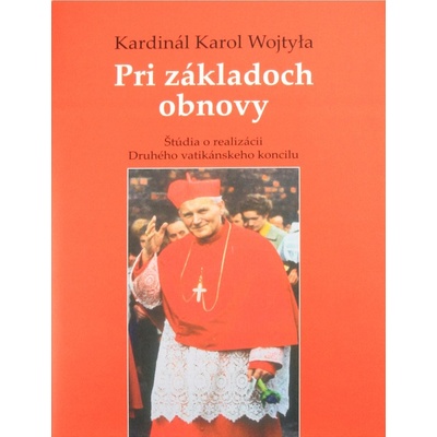 Pri základoch obnovy - Štúdia o realizácii Druhého vatikánskeho koncilu