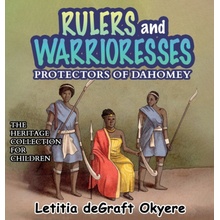 Rulers and Warrioresses - Degraft Okyere, Letitia