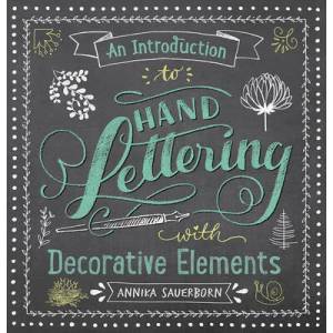 Introduction to Hand Lettering, with Decorative Elements | Annika Sauerborn (ISBN: 9780486833934)
