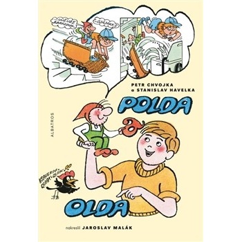 Polda a Olda - Petr Chvojka, Stanislav Havelka, Jaroslav Malák - ilustrácie