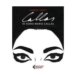 Io sono Maria Callas | Vanna Vinci (2018)