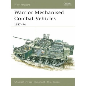 Warrior Mechanised Combat Vehicle 1987-94 | Christopher F. Foss (ISBN: 9781855323797)