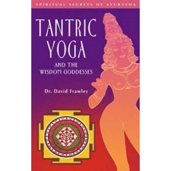 Tantric Yoga and the Wisdom Goddesses