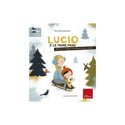 Lucio e le prime frasi. Attività per stimolare la produzione di frasi e concetti