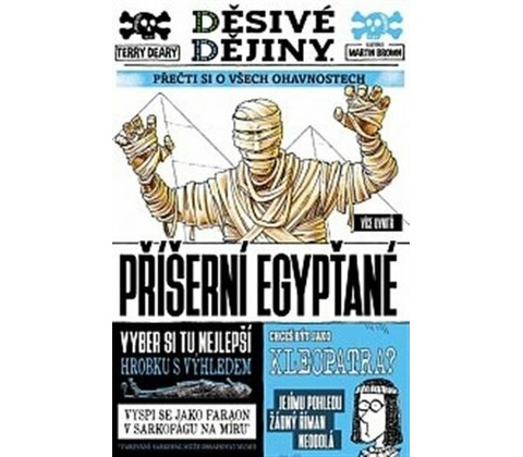 Děsivé dějiny: Příšerní Egypťané