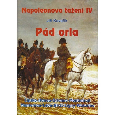 Napoleonova tažení IV Jiří Kovařík