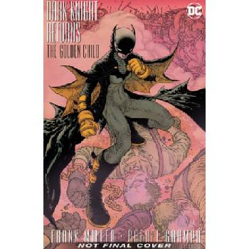 Dark Knight Returns: The Golden Child Deluxe Edition