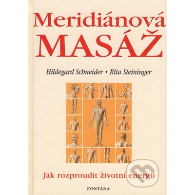 Meridiánová masáž - Hildegard Schneider, Rita Schneider, Rita Schneider