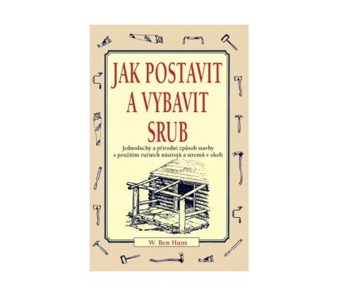 Jak postavit a vybavit srub