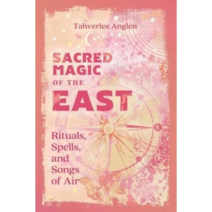 Sacred Magic of the East (ISBN: 9780738783727)