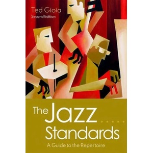 The Jazz Standards: A Guide to the Repertoire (ISBN: 9780190087173)