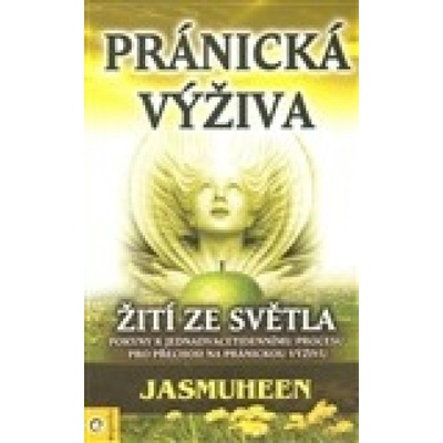 Pránická výživa - Jasmuheen