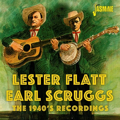 Flatt and Scruggs, THE 1940S RECORDINGS, CD