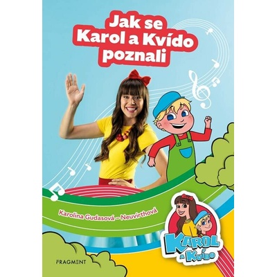 Karol a Kvído - Jak se Karol a Kvído poznali