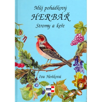 Můj pohádkový herbář - Stromy a keře Hoňková Iva