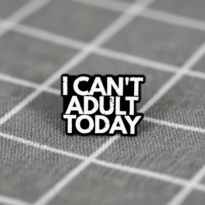 Pinarna I can’t adult today Dneska mi nejde být dospělák