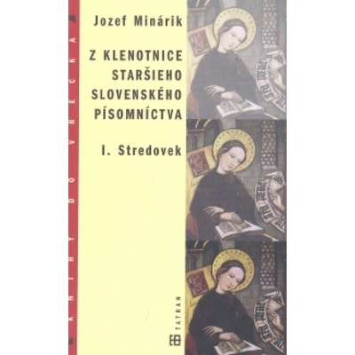 Z klenotnice staršieho slovanského písomníctva I