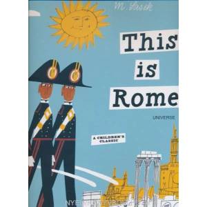 This is Rome | Miroslav Sasek (ISBN: 9780789315496)