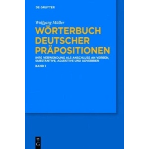 Wörterbuch deutscher Präpositionen, 3 Teile, Wörterbuch deutscher Präpositionen, 3 Teile | Wolfgang Müller (2012)