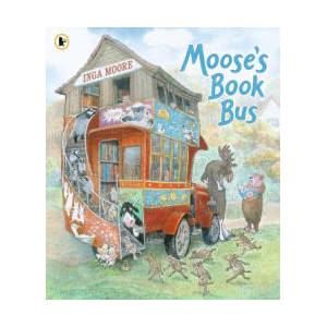 Moose's Book Bus | Inga Moore (ISBN: 9781529504200)