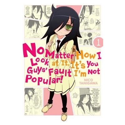 No Matter How I Look at It, It's You Guys' Fault I'm Not Popular!, Vol. 1 Tanigawa Nico