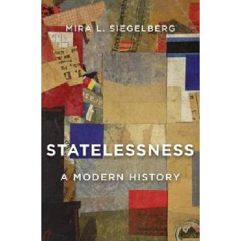 Statelessness - Mira L. Siegelberg