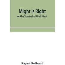 Might Is Right or The Survival of the Fittest Redbeard RagnarPaperback