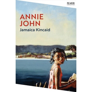 Annie John | KINCAID, JAMAICA (ISBN: 9781529077124)