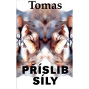 Příslib síly - Tomas