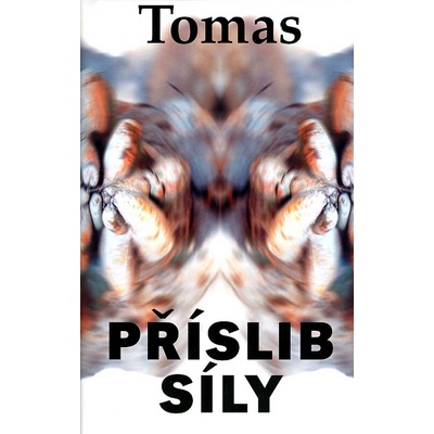 Příslib síly - Tomas