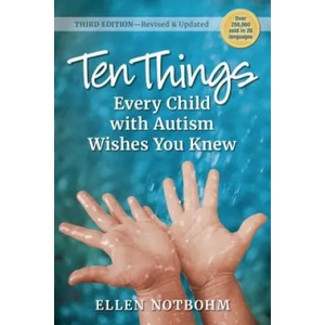 Ten Things Every Child with Autism Wishes You Knew (ISBN: 9781941765883)